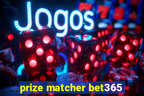 prize matcher bet365